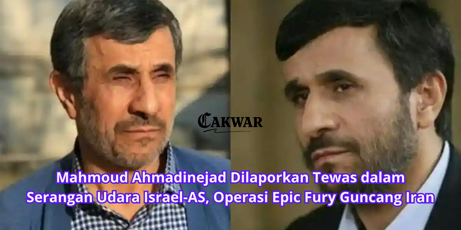 Mahmoud Ahmadinejad Dilaporkan Tewas dalam Serangan Udara Israel-AS, Operasi Epic Fury Guncang Iran