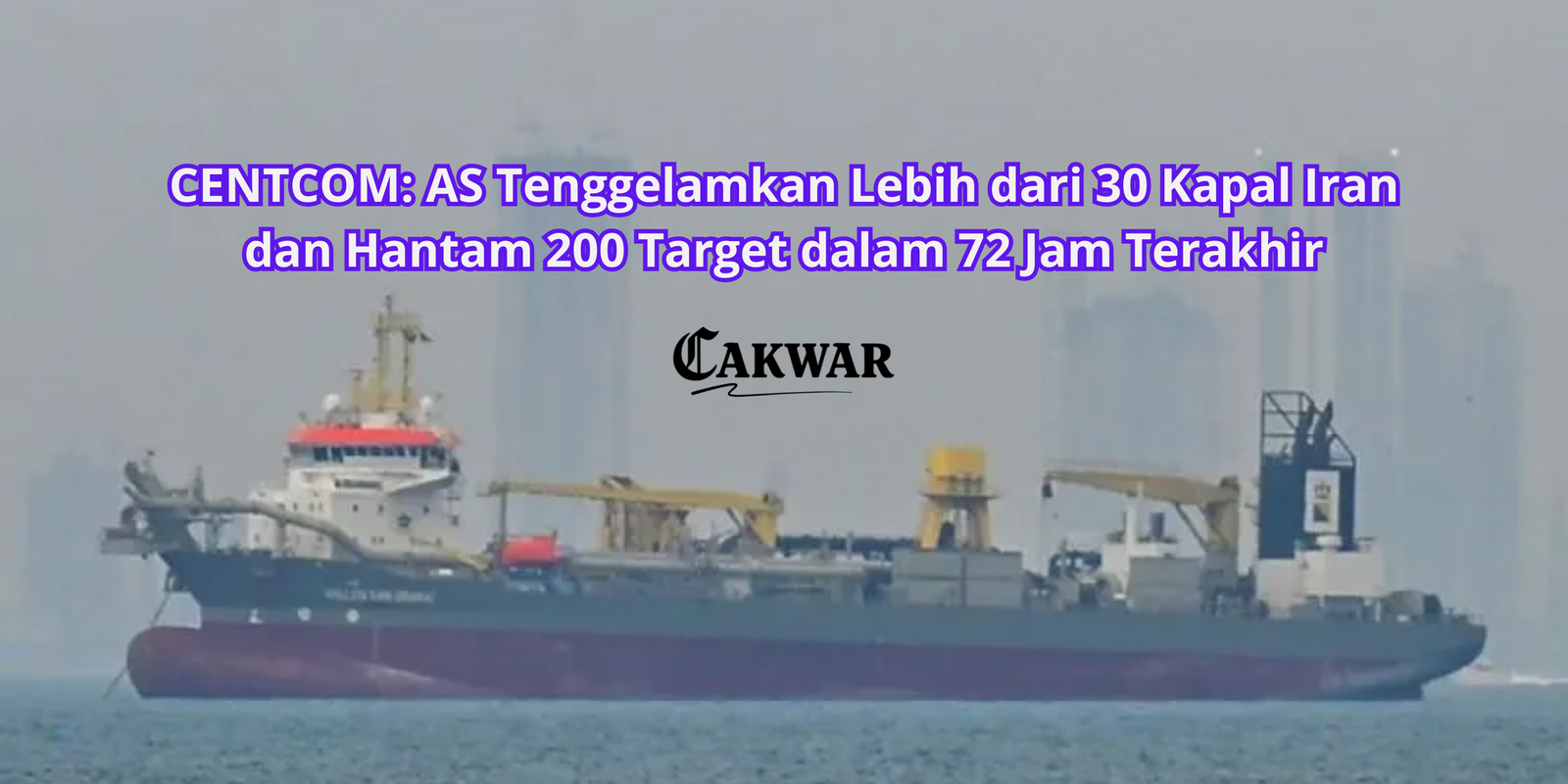 CENTCOM: AS Tenggelamkan Lebih dari 30 Kapal Iran dan Hantam 200 Target dalam 72 Jam Terakhir