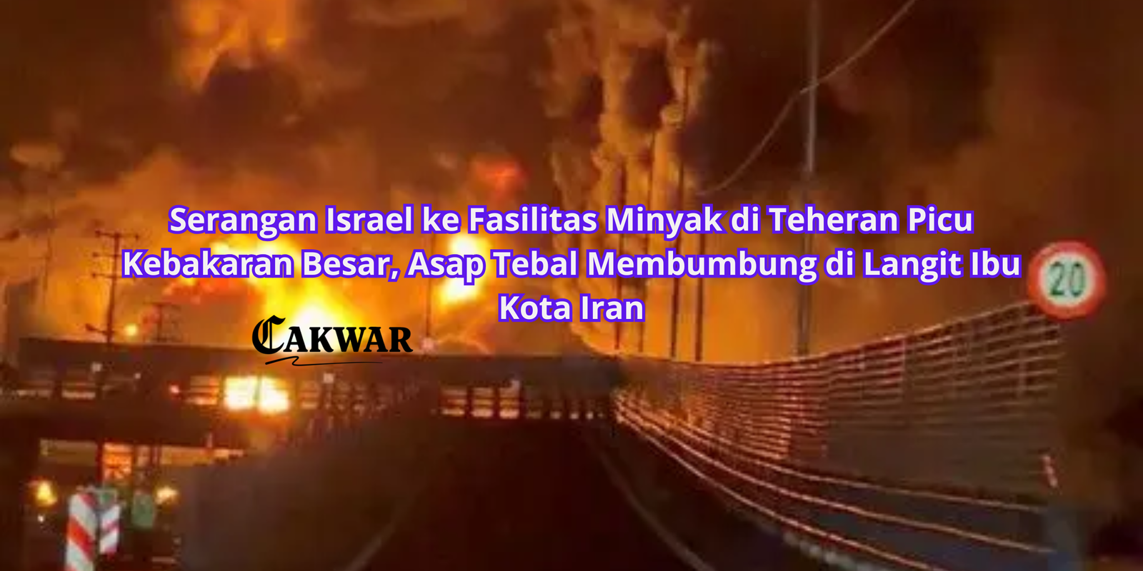 Serangan Israel ke Fasilitas Minyak di Teheran Picu Kebakaran Besar, Asap Tebal Membumbung di Langit Ibu Kota Iran