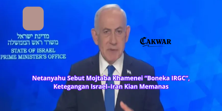 Netanyahu Sebut Mojtaba Khamenei “Boneka IRGC”, Ketegangan Israel–Iran Kian Memanas