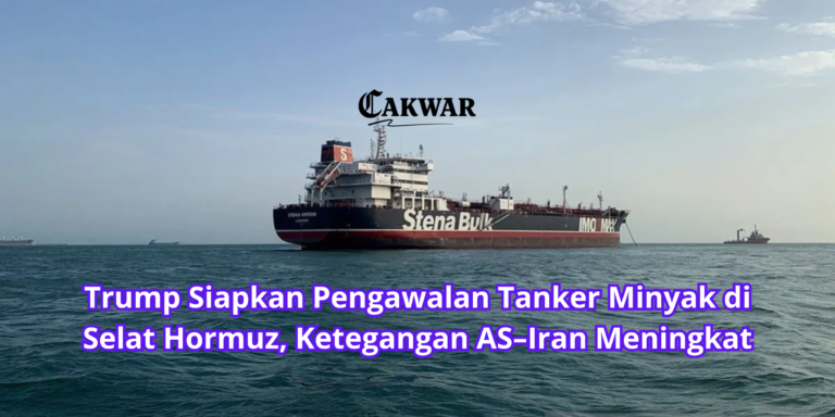 Trump Siapkan Pengawalan Tanker Minyak di Selat Hormuz, Ketegangan AS–Iran Meningkat