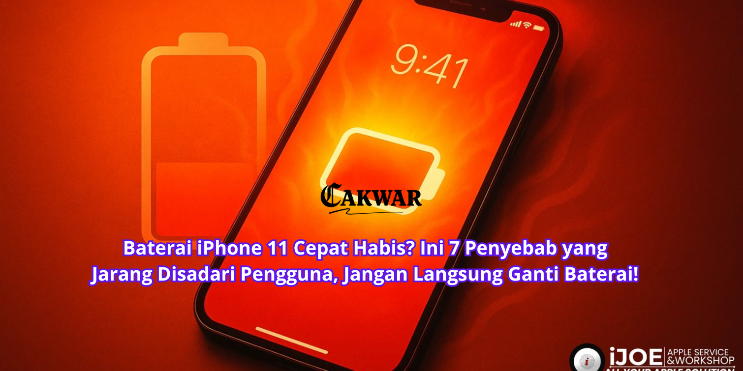 Baterai iPhone 11 Cepat Habis? Ini 7 Penyebab yang Jarang Disadari Pengguna, Jangan Langsung Ganti Baterai!