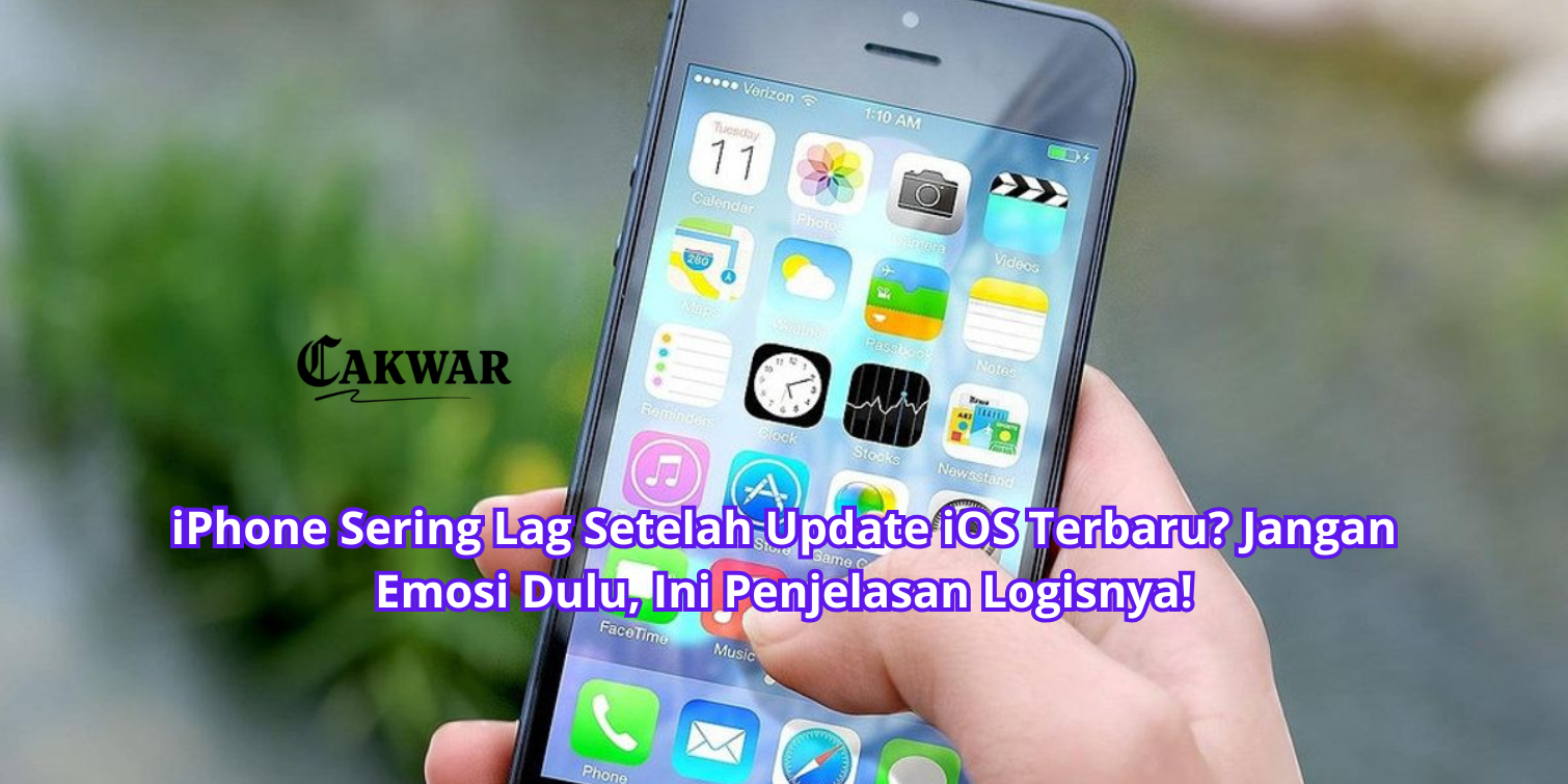 iPhone Sering Lag Setelah Update iOS Terbaru? Jangan Emosi Dulu, Ini Penjelasan Logisnya!