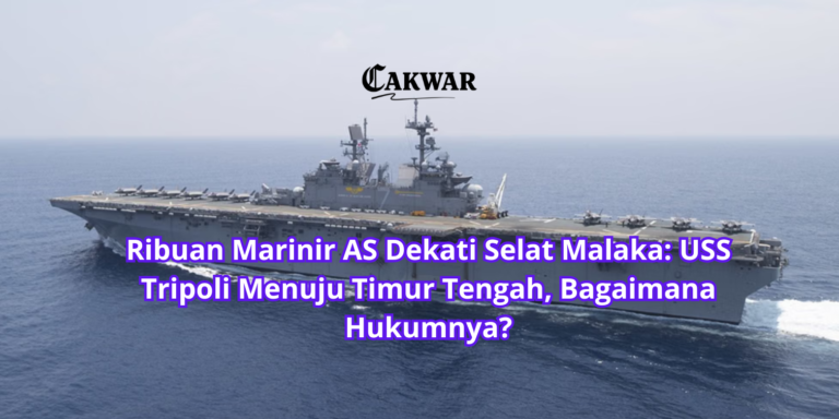Ribuan Marinir AS Dekati Selat Malaka: USS Tripoli Menuju Timur Tengah, Bagaimana Hukumnya?