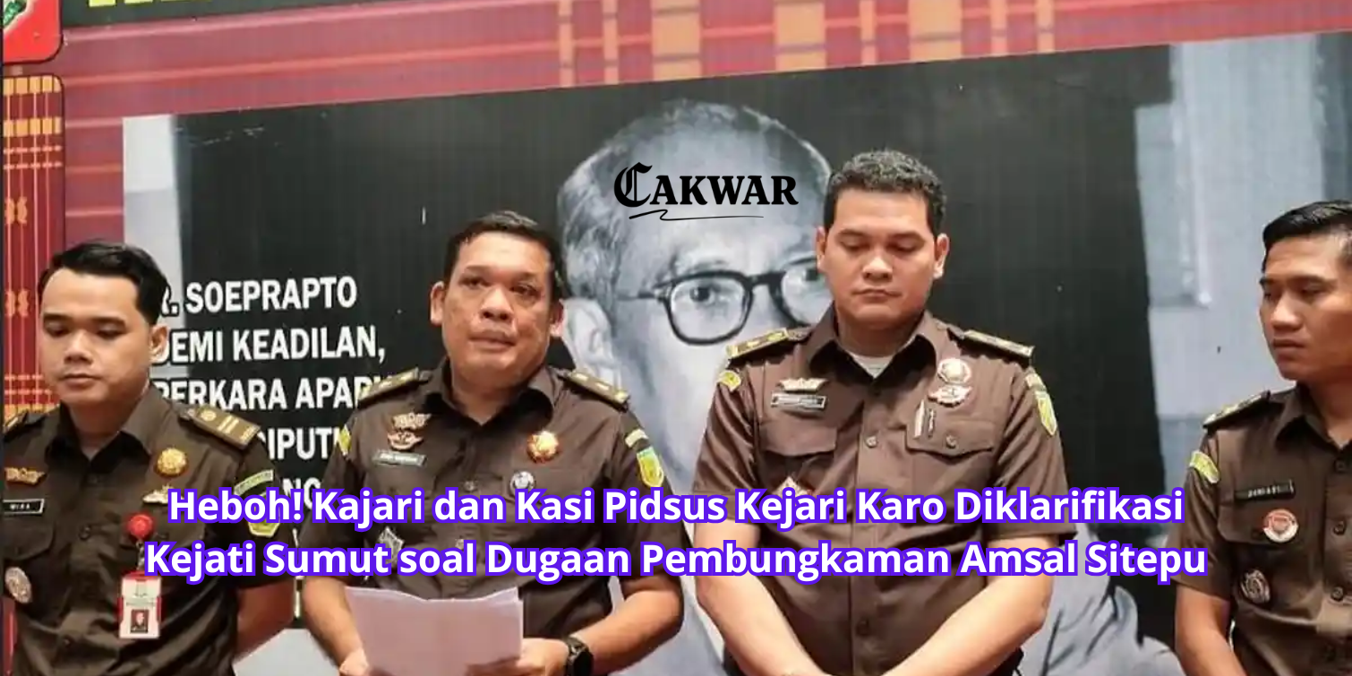 Heboh! Kajari dan Kasi Pidsus Kejari Karo Diklarifikasi Kejati Sumut soal Dugaan Pembungkaman Amsal Sitepu
