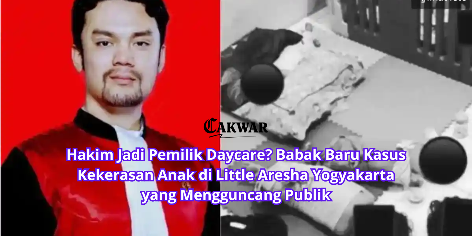 Hakim Jadi Pemilik Daycare? Babak Baru Kasus Kekerasan Anak di Little Aresha Yogyakarta yang Mengguncang Publik