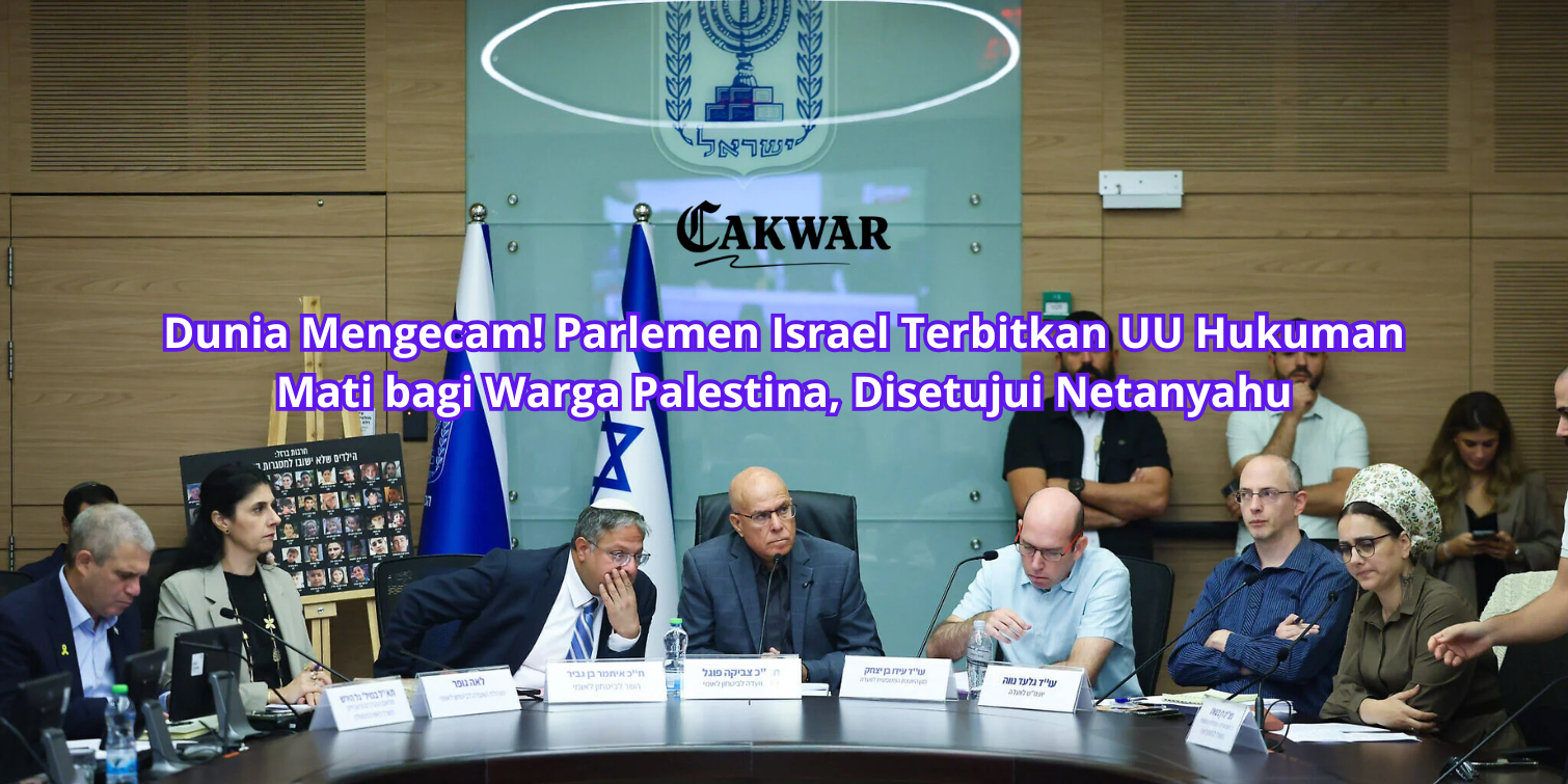 Dunia Mengecam! Parlemen Israel Terbitkan UU Hukuman Mati bagi Warga Palestina, Disetujui Netanyahu