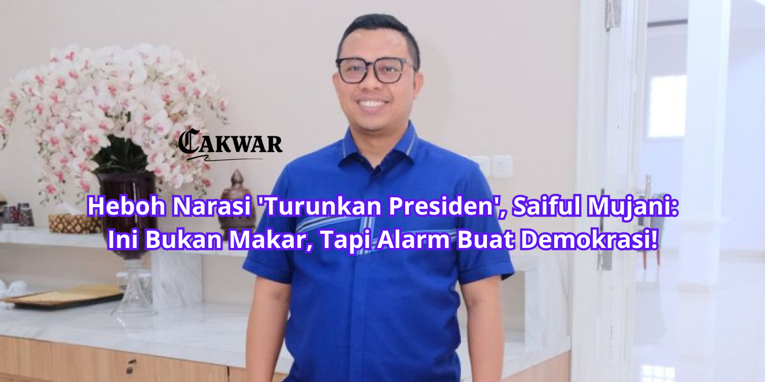 Heboh Narasi ‘Turunkan Presiden’, Saiful Mujani: Ini Bukan Makar, Tapi Alarm Buat Demokrasi!