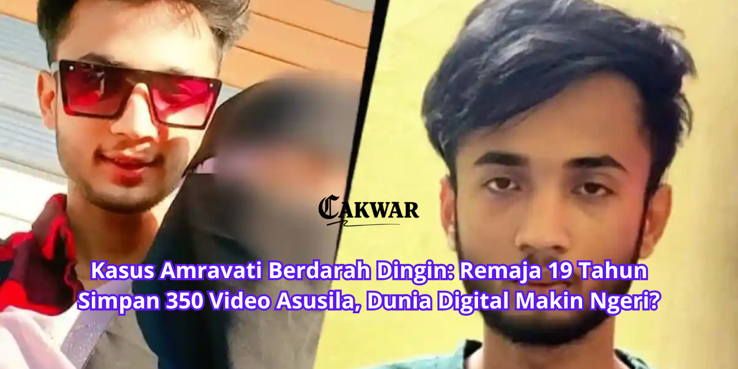 Kasus Amravati Berdarah Dingin: Remaja 19 Tahun Simpan 350 Video Asusila, Dunia Digital Makin Ngeri?