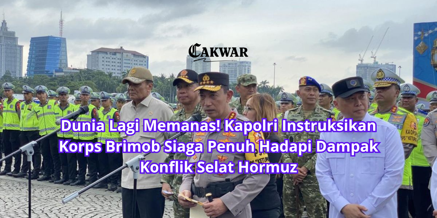 Dunia Lagi Memanas! Kapolri Instruksikan Korps Brimob Siaga Penuh Hadapi Dampak Konflik Selat Hormuz