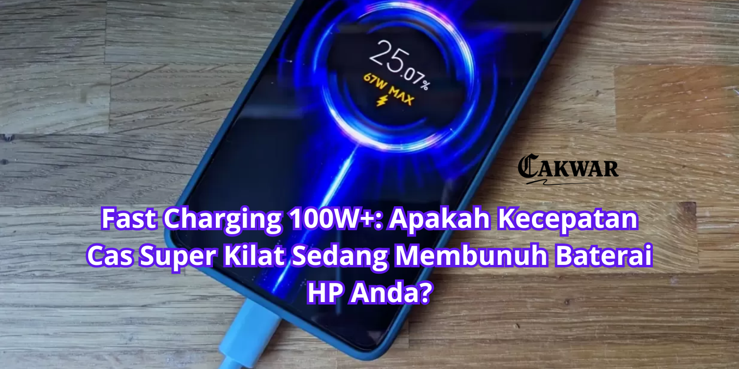Fast Charging 100W+: Apakah Kecepatan Cas Super Kilat Sedang Membunuh Baterai HP Anda?
