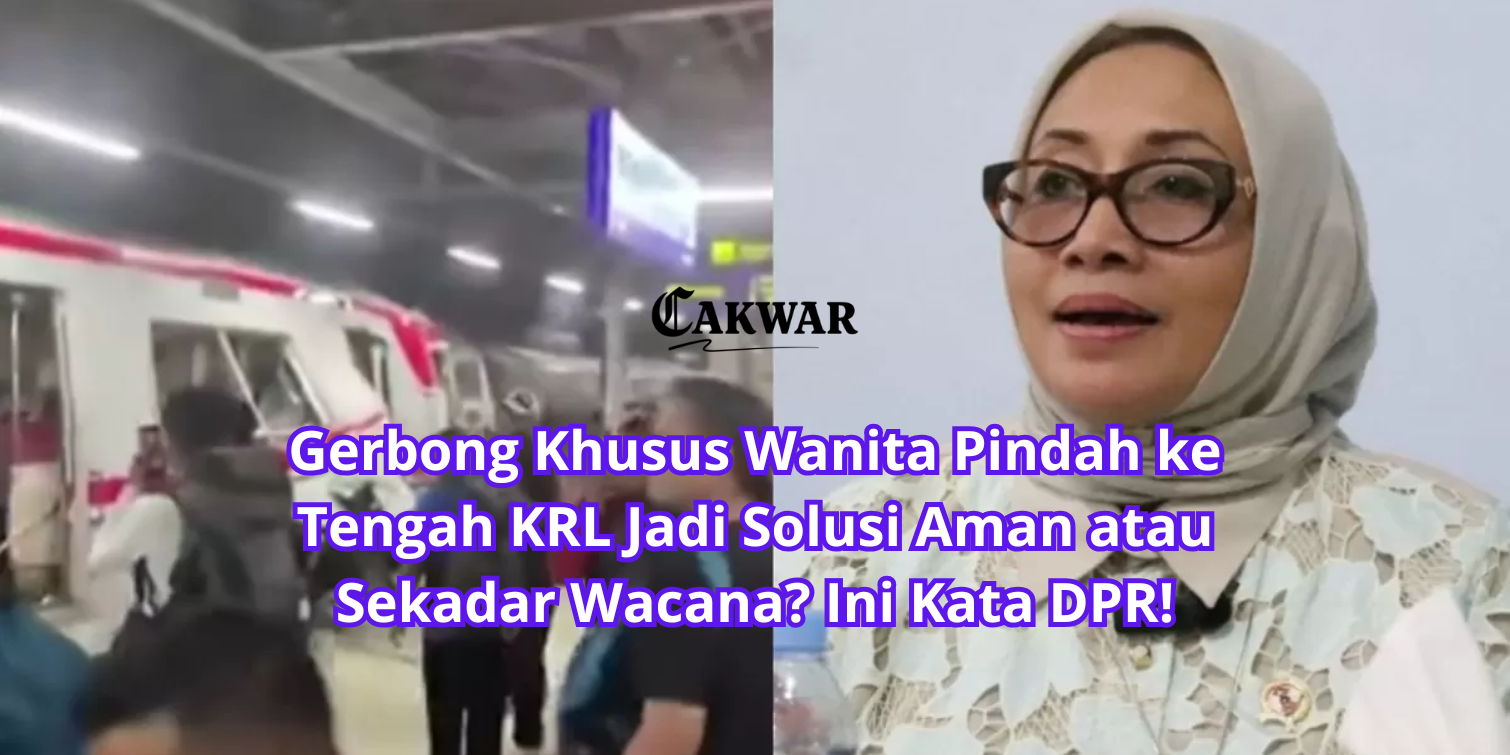 Gerbong Khusus Wanita Pindah ke Tengah KRL Jadi Solusi Aman atau Sekadar Wacana? Ini Kata DPR!