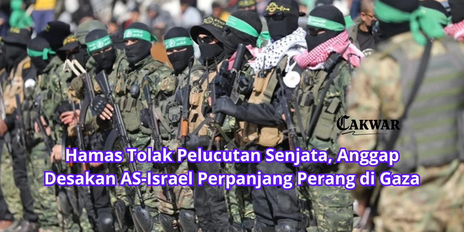 Hamas Tolak Pelucutan Senjata, Anggap Desakan AS-Israel Perpanjang Perang di Gaza