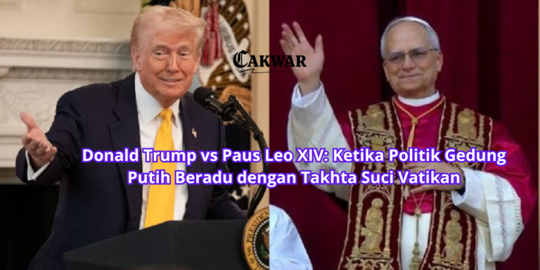 Donald Trump vs Paus Leo XIV: Ketika Politik Gedung Putih Beradu dengan Takhta Suci Vatikan