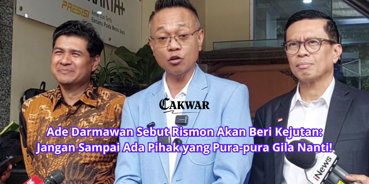 Ade Darmawan Sebut Rismon Akan Beri Kejutan: Jangan Sampai Ada Pihak yang Pura-pura Gila Nanti!