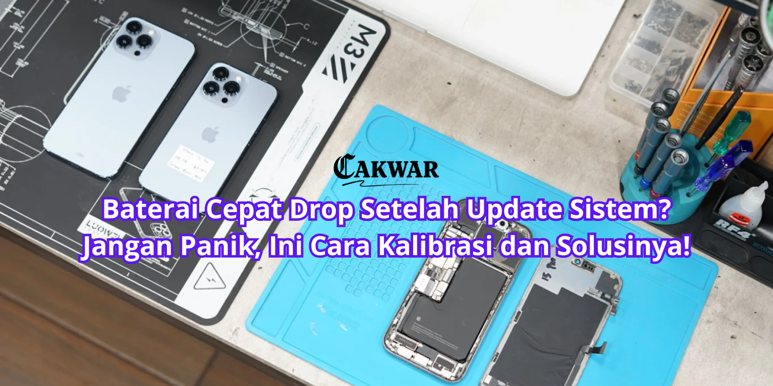 Baterai Cepat Drop Setelah Update Sistem? Jangan Panik, Ini Cara Kalibrasi dan Solusinya!
