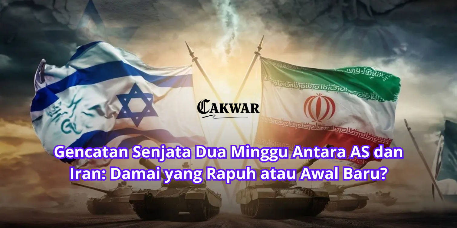 Gencatan Senjata Dua Minggu Antara AS dan Iran: Damai yang Rapuh atau Awal Baru?