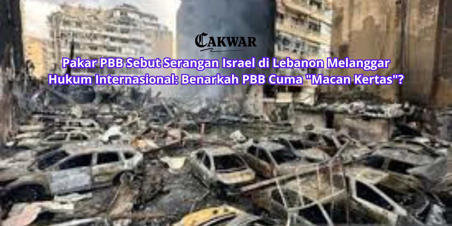 Pakar PBB Sebut Serangan Israel di Lebanon Melanggar Hukum Internasional: Benarkah PBB Cuma “Macan Kertas”?
