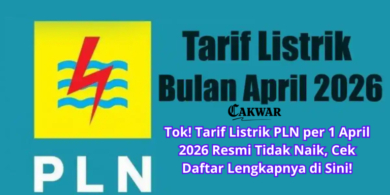 Tok! Tarif Listrik PLN per 1 April 2026 Resmi Tidak Naik, Cek Daftar Lengkapnya di Sini!