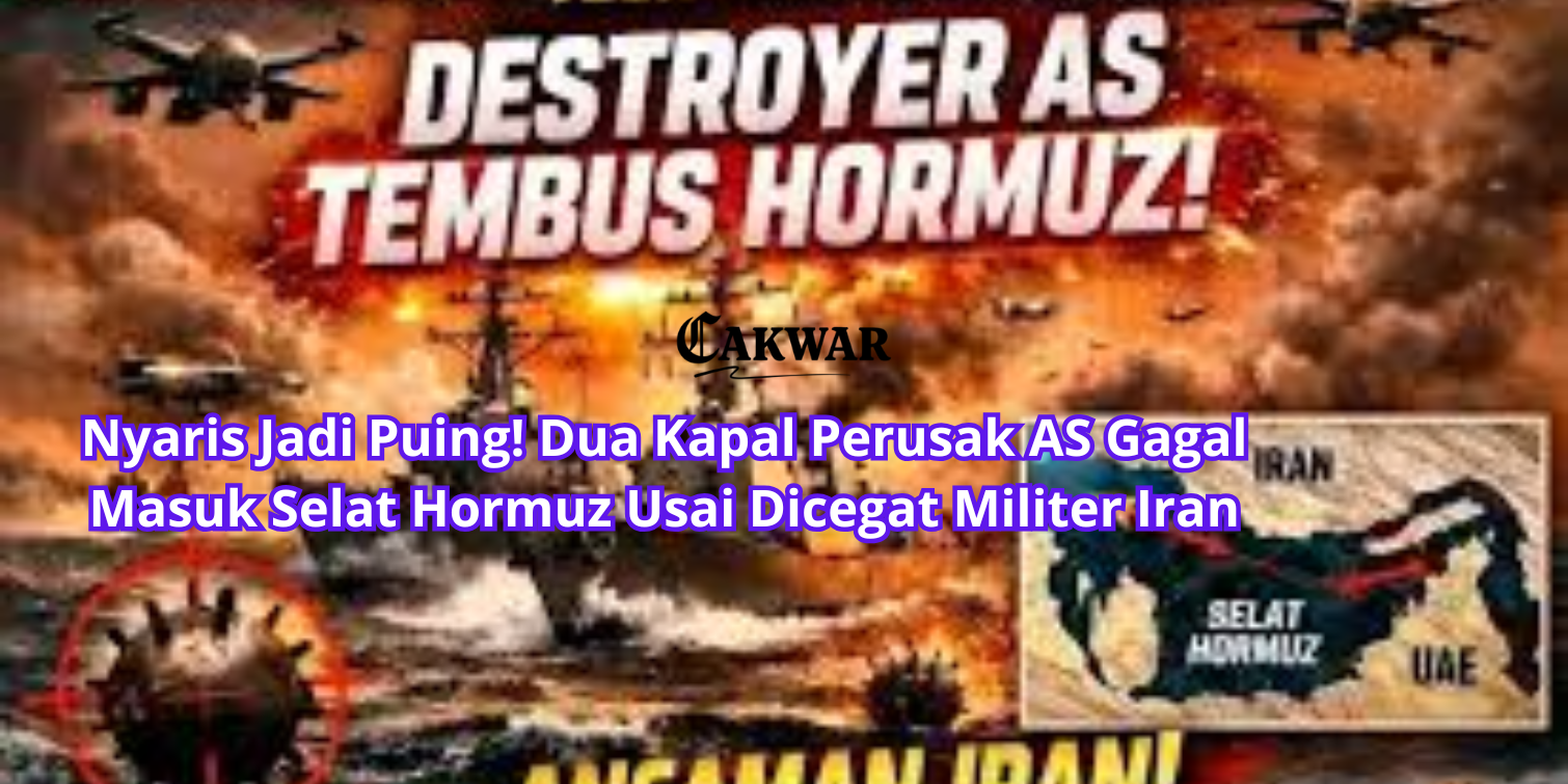Nyaris Jadi Puing! Dua Kapal Perusak AS Gagal Masuk Selat Hormuz Usai Dicegat Militer Iran