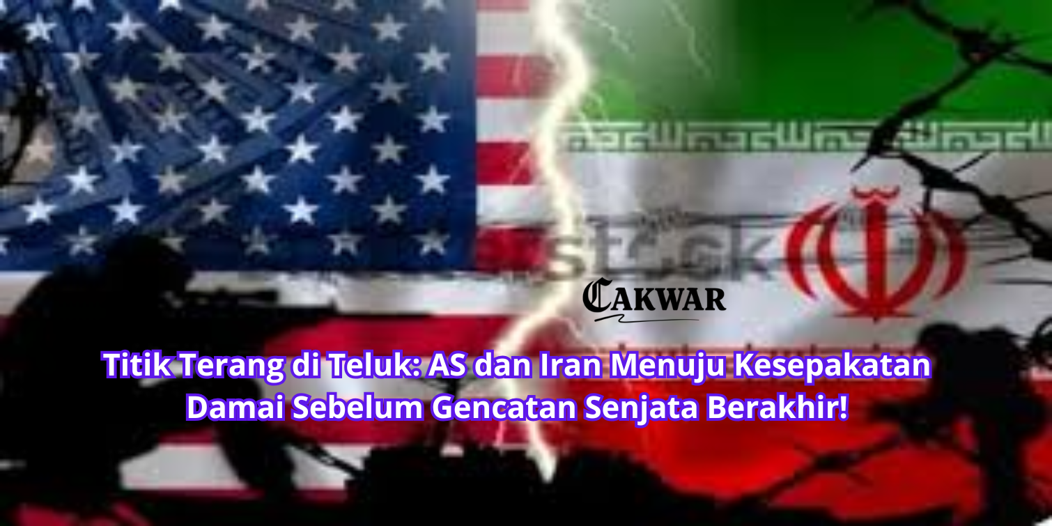 Titik Terang di Teluk: AS dan Iran Menuju Kesepakatan Damai Sebelum Gencatan Senjata Berakhir!