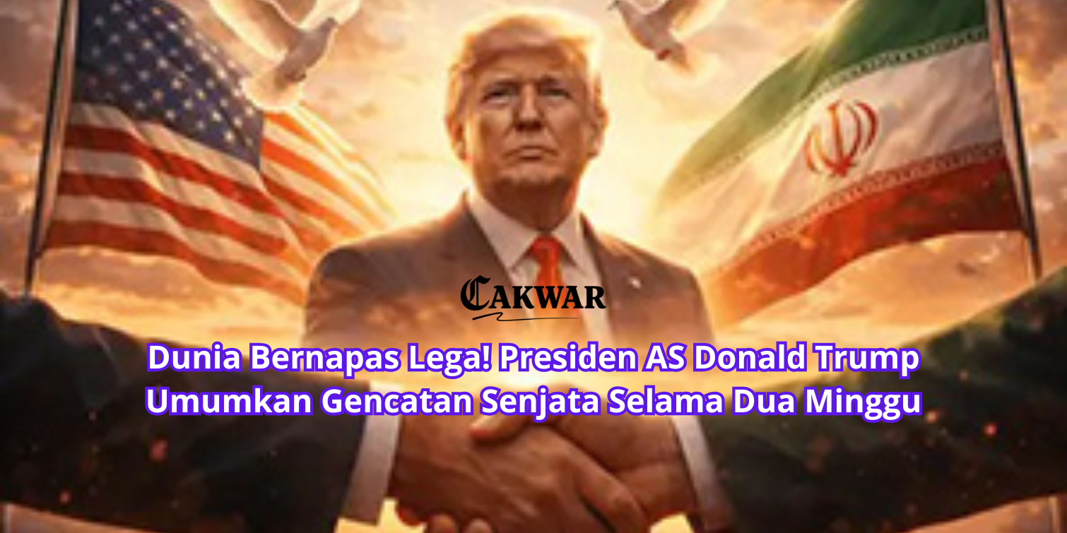 Dunia Bernapas Lega! Presiden AS Donald Trump Umumkan Gencatan Senjata Selama Dua Minggu