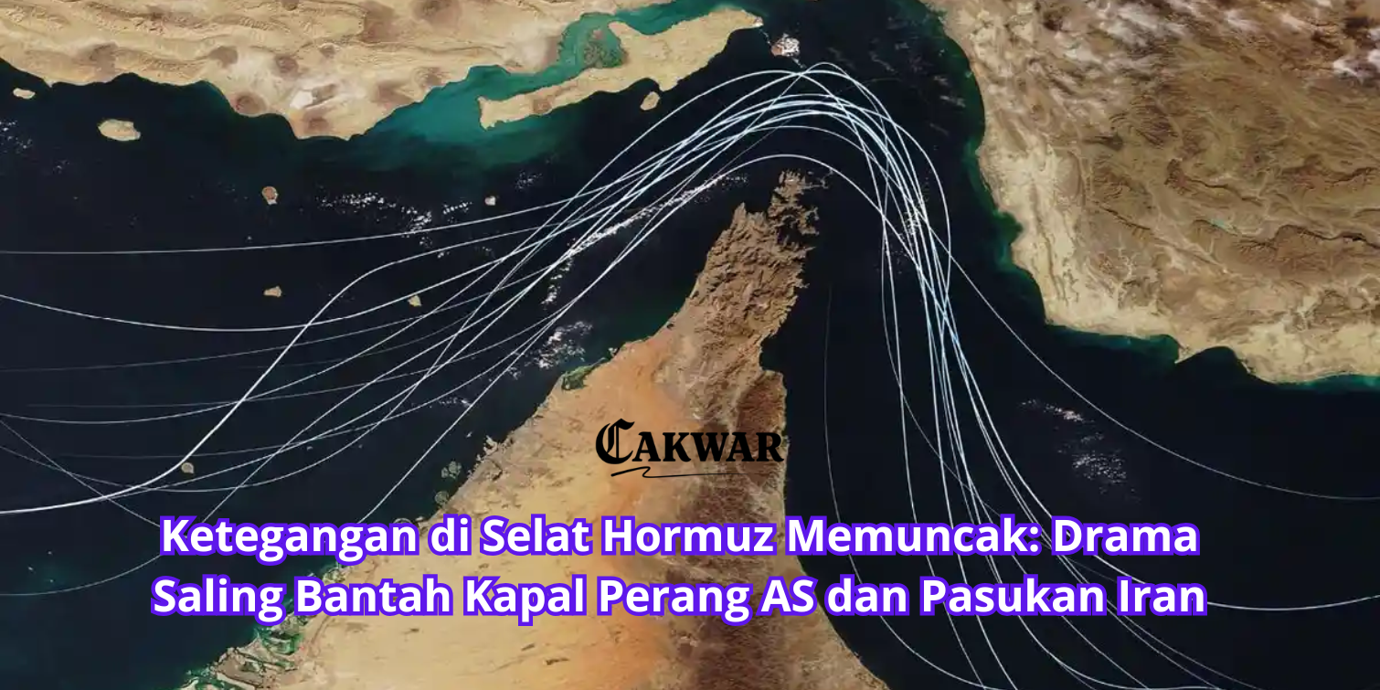 Ketegangan di Selat Hormuz Memuncak: Drama Saling Bantah Kapal Perang AS dan Pasukan Iran