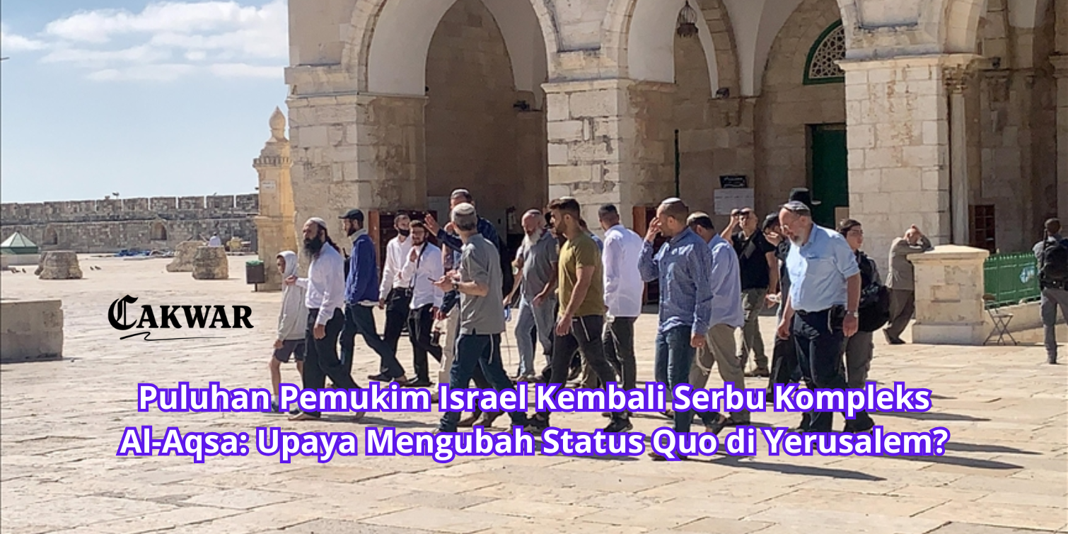 Puluhan Pemukim Israel Kembali Serbu Kompleks Al-Aqsa: Upaya Mengubah Status Quo di Yerusalem?
