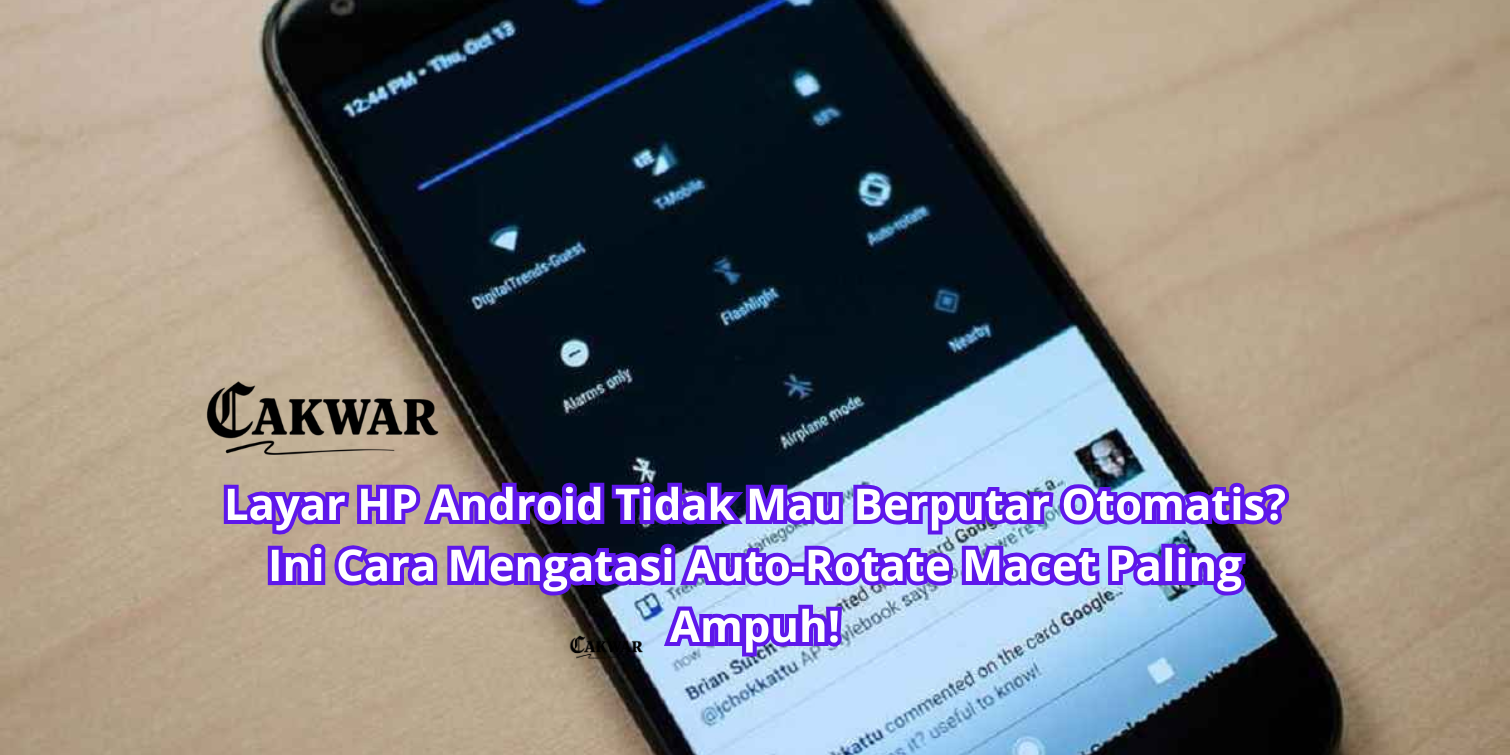 Layar HP Android Tidak Mau Berputar Otomatis? Ini Cara Mengatasi Auto-Rotate Macet Paling Ampuh!