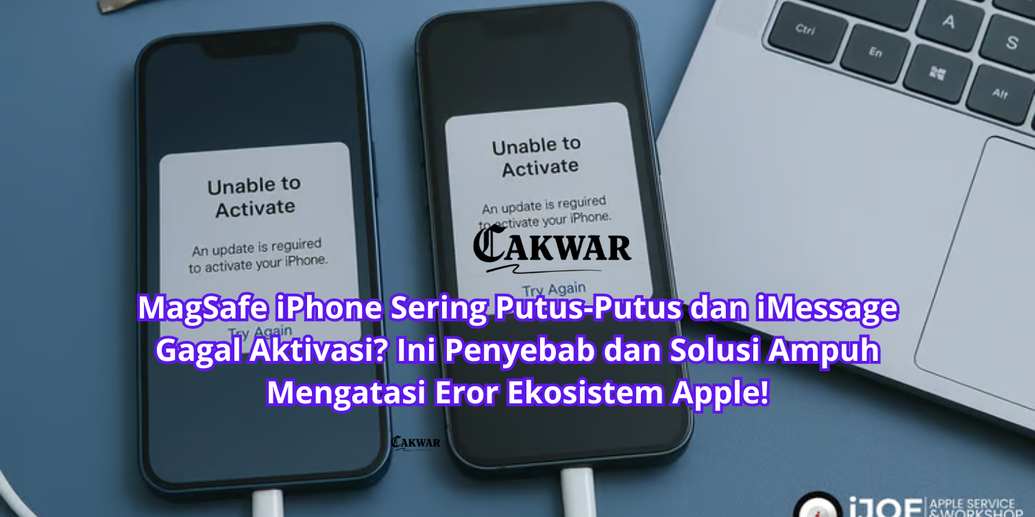MagSafe iPhone Sering Putus-Putus dan iMessage Gagal Aktivasi? Ini Penyebab dan Solusi Ampuh Mengatasi Eror Ekosistem Apple!