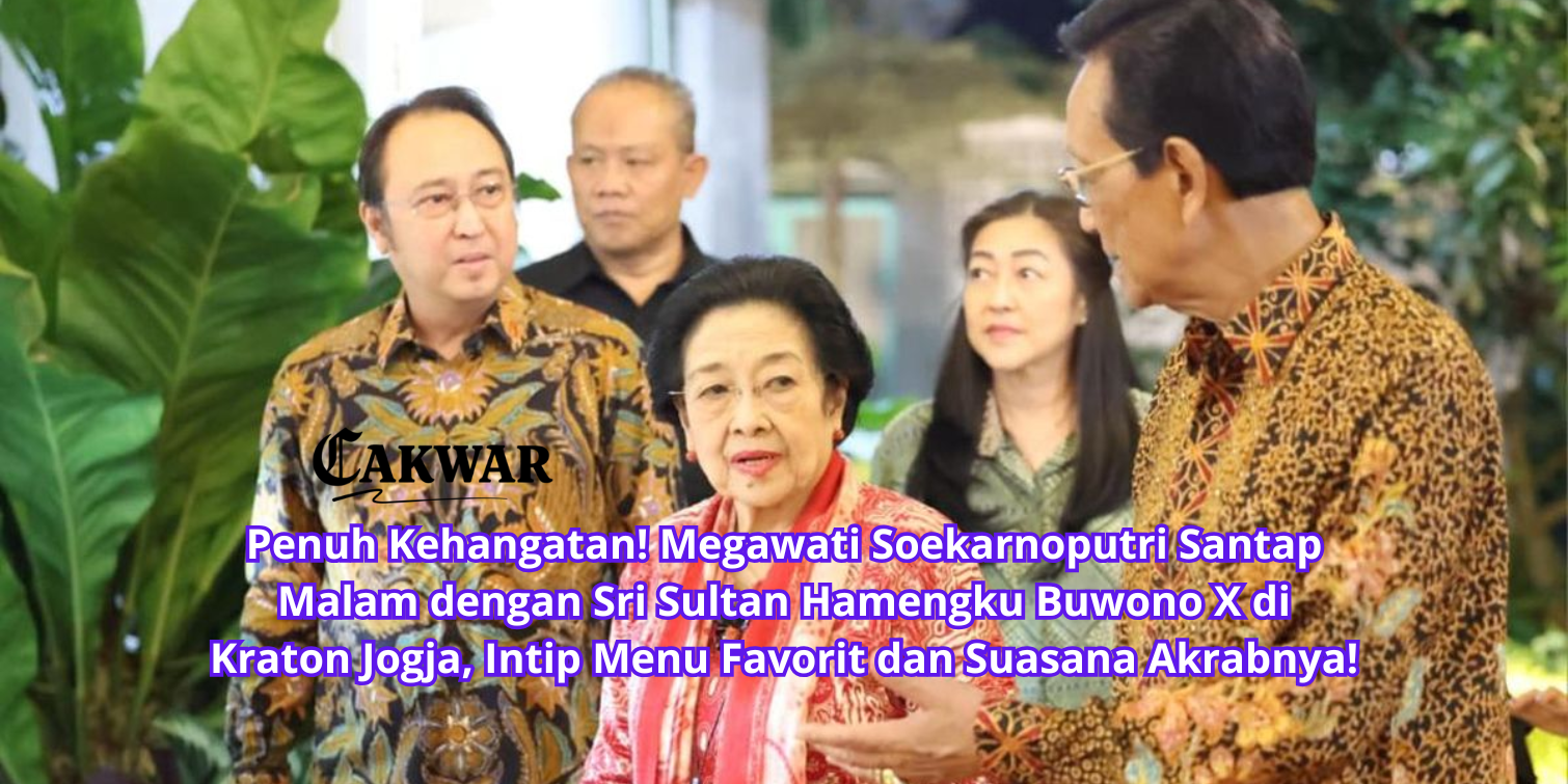 Penuh Kehangatan! Megawati Soekarnoputri Santap Malam dengan Sri Sultan Hamengku Buwono X di Kraton Jogja, Intip Menu Favorit dan Suasana Akrabnya!