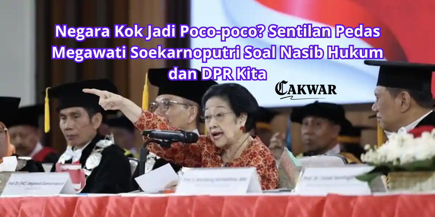 Negara Kok Jadi Poco-poco? Sentilan Pedas Megawati Soekarnoputri Soal Nasib Hukum dan DPR Kita