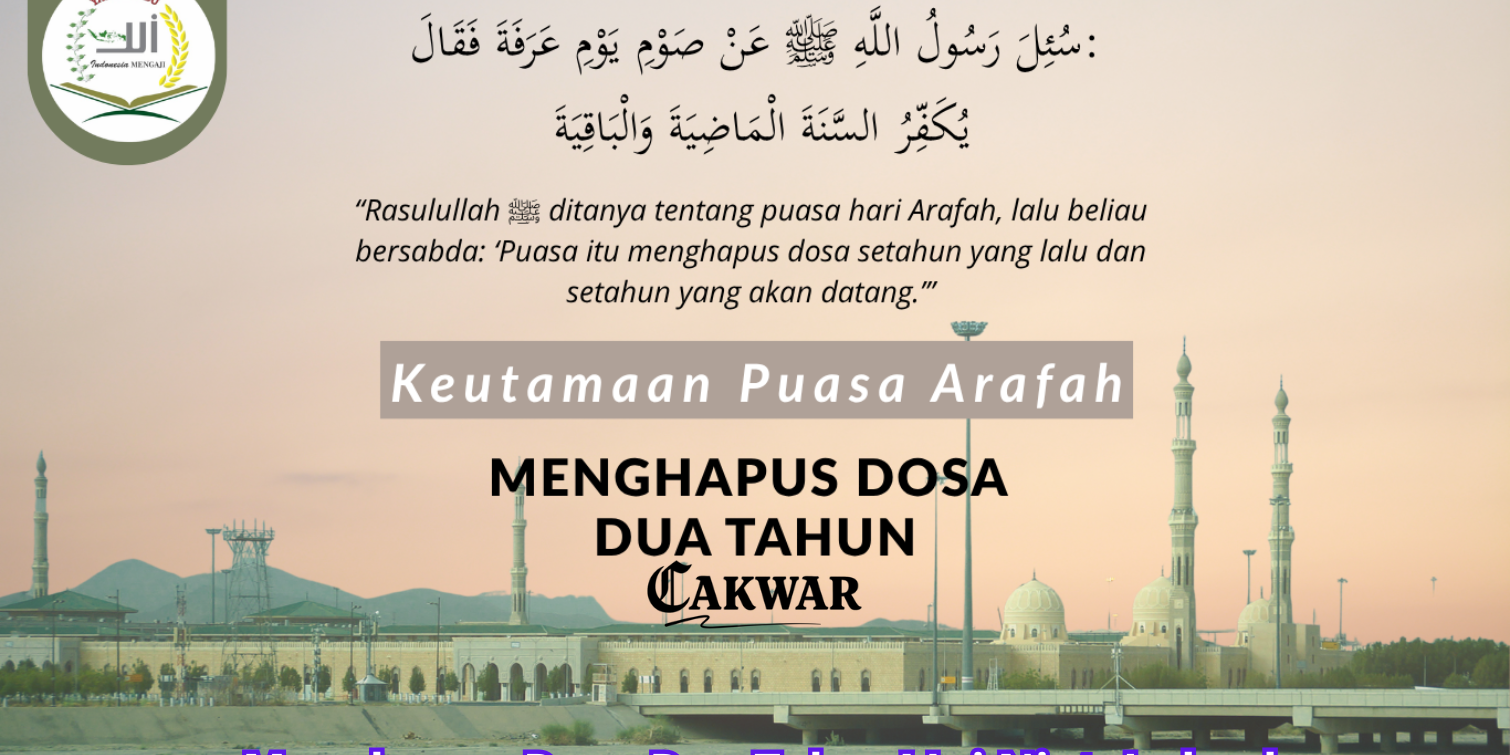 Menghapus Dosa Dua Tahun! Ini Niat, Jadwal, dan Keutamaan Luar Biasa Puasa Arafah 2026 yang Wajib Diketahui