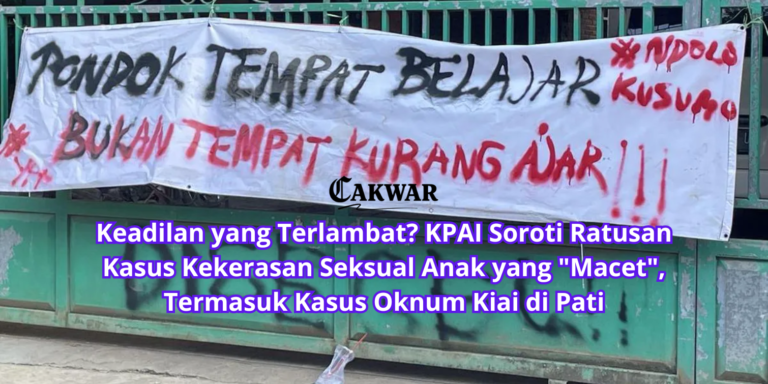 Keadilan yang Terlambat? KPAI Soroti Ratusan Kasus Kekerasan Seksual Anak yang “Macet”, Termasuk Kasus Oknum Kiai di Pati
