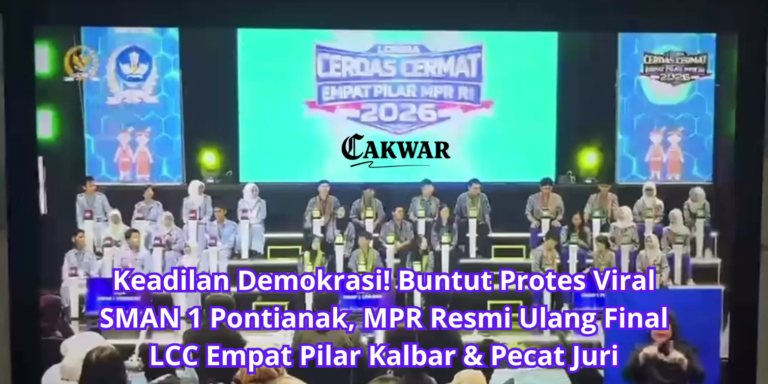 Keadilan Demokrasi! Buntut Protes Viral SMAN 1 Pontianak, MPR Resmi Ulang Final LCC Empat Pilar Kalbar & Pecat Juri