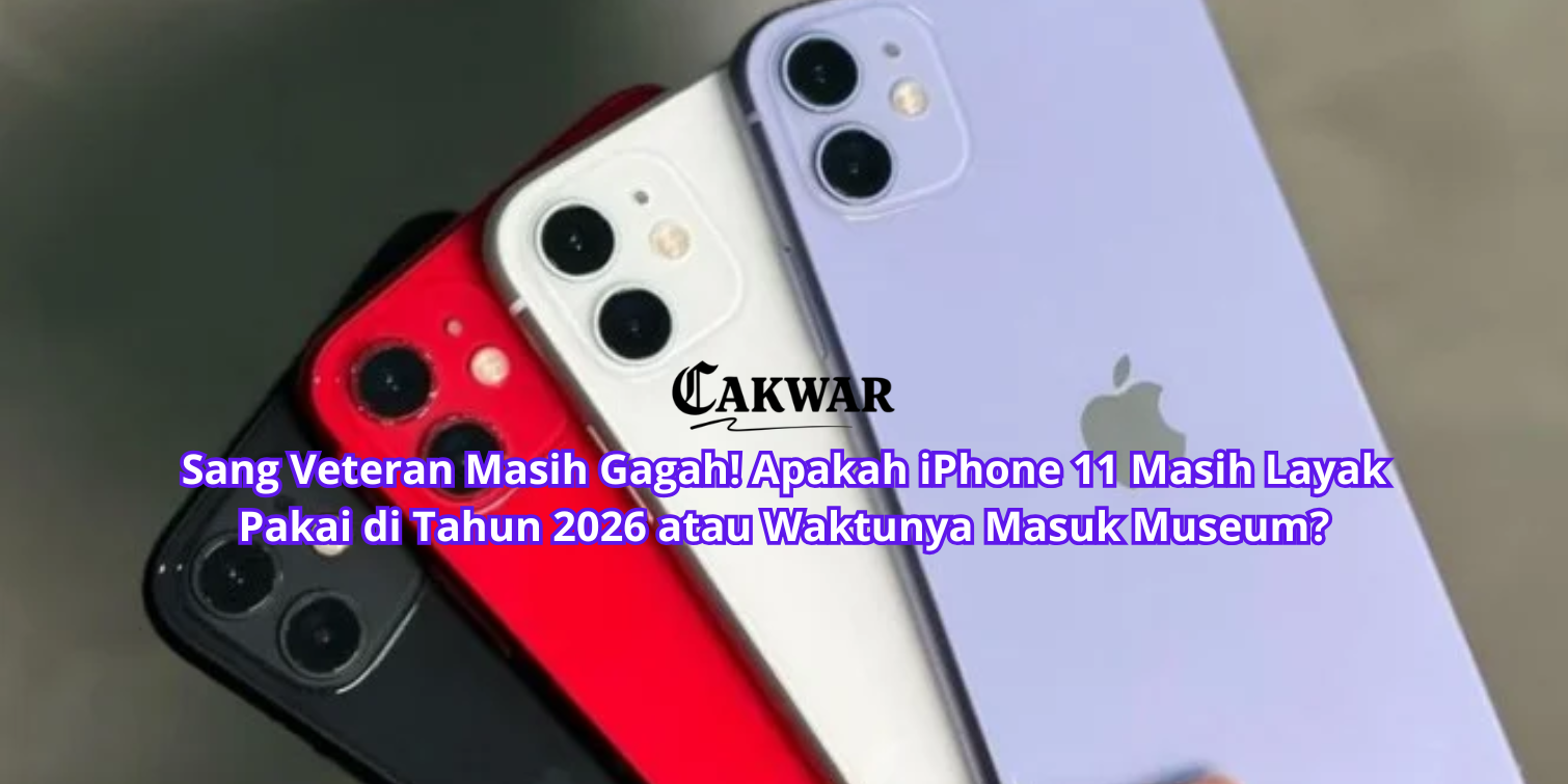 Sang Veteran Masih Gagah! Apakah iPhone 11 Masih Layak Pakai di Tahun 2026 atau Waktunya Masuk Museum?