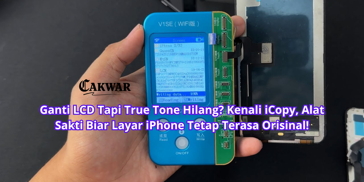 Ganti LCD Tapi True Tone Hilang? Kenali iCopy, Alat Sakti Biar Layar iPhone Tetap Terasa Orisinal!