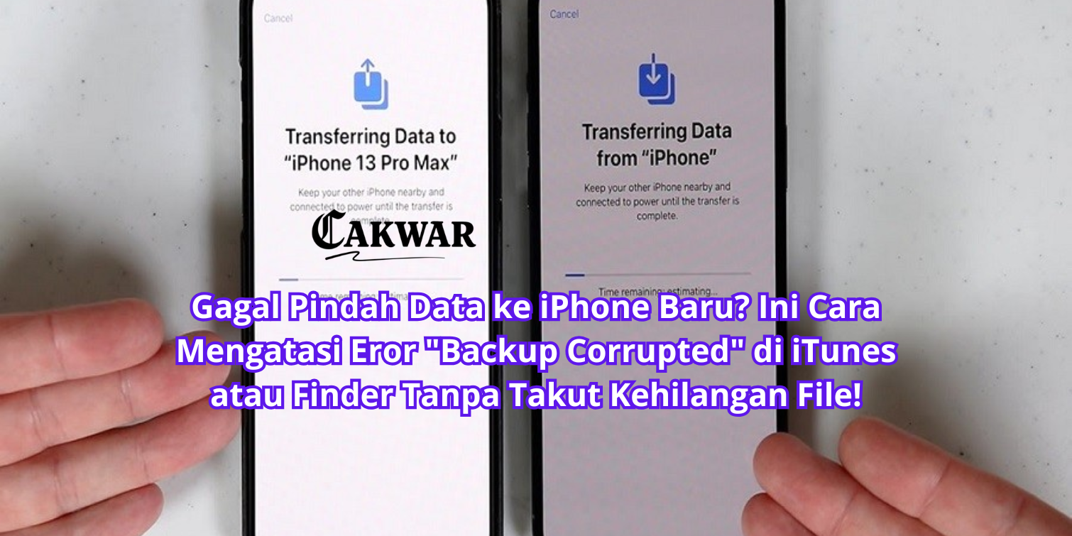 Gagal Pindah Data ke iPhone Baru? Ini Cara Mengatasi Eror “Backup Corrupted” di iTunes atau Finder Tanpa Takut Kehilangan File!