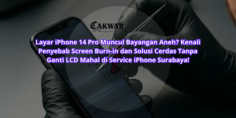Layar iPhone 14 Pro Muncul Bayangan Aneh? Kenali Penyebab Screen Burn-in dan Solusi Cerdas Tanpa Ganti LCD Mahal di Service iPhone Surabaya!