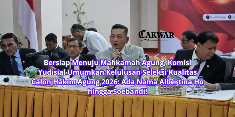 Bersiap Menuju Mahkamah Agung, Komisi Yudisial Umumkan Kelulusan Seleksi Kualitas Calon Hakim Agung 2026: Ada Nama Albertina Ho hingga Soebandi!