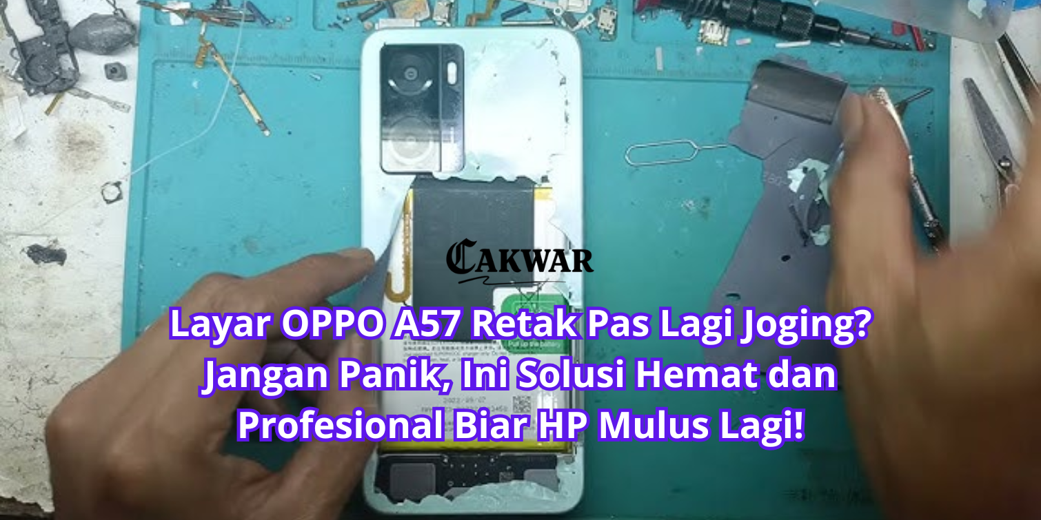 Layar OPPO A57 Retak Pas Lagi Joging? Jangan Panik, Ini Solusi Hemat dan Profesional Biar HP Mulus Lagi!