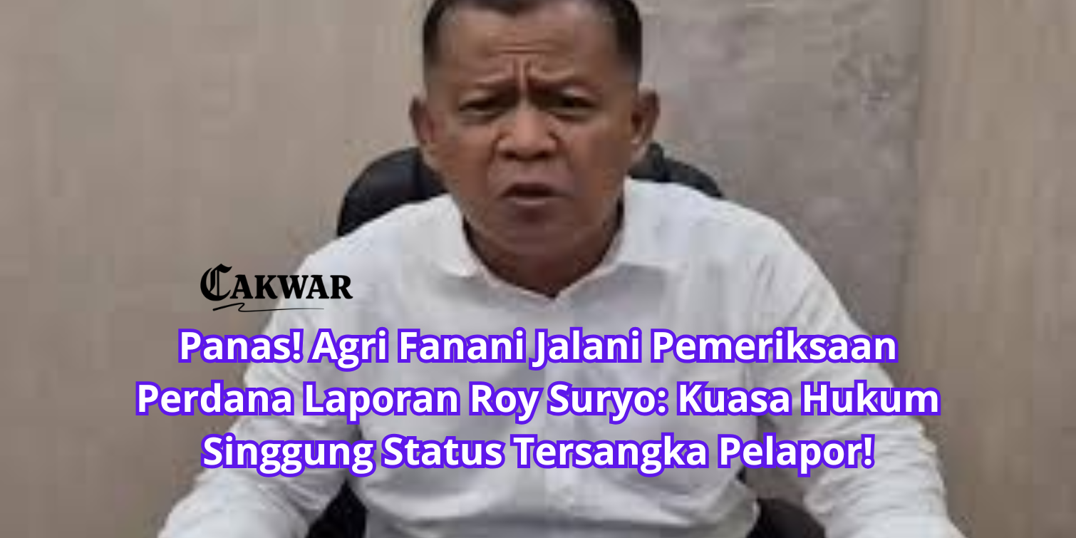 Panas! Agri Fanani Jalani Pemeriksaan Perdana Laporan Roy Suryo: Kuasa Hukum Singgung Status Tersangka Pelapor!