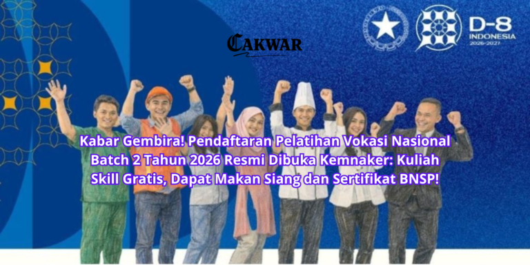 Kabar Gembira! Pendaftaran Pelatihan Vokasi Nasional Batch 2 Tahun 2026 Resmi Dibuka Kemnaker: Kuliah Skill Gratis, Dapat Makan Siang dan Sertifikat BNSP!
