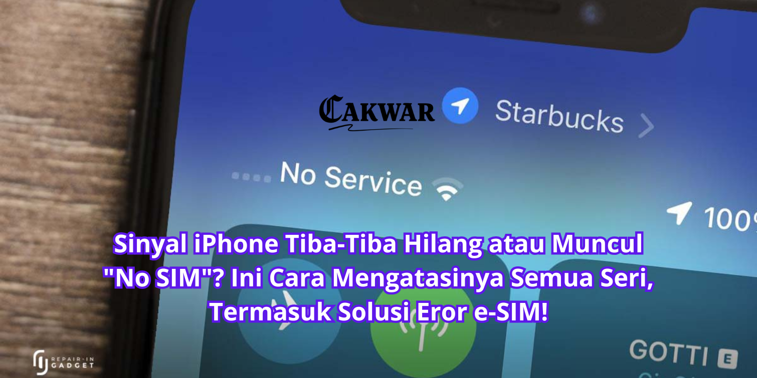 Sinyal iPhone Tiba-Tiba Hilang atau Muncul “No SIM”? Ini Cara Mengatasinya Semua Seri, Termasuk Solusi Eror e-SIM!