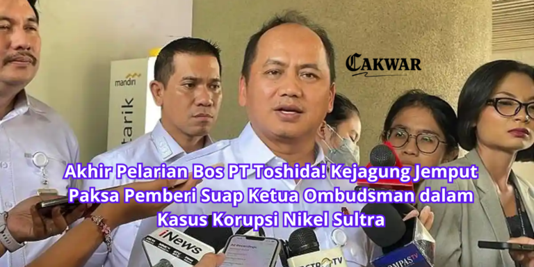 Akhir Pelarian Bos PT Toshida! Kejagung Jemput Paksa Pemberi Suap Ketua Ombudsman dalam Kasus Korupsi Nikel Sultra
