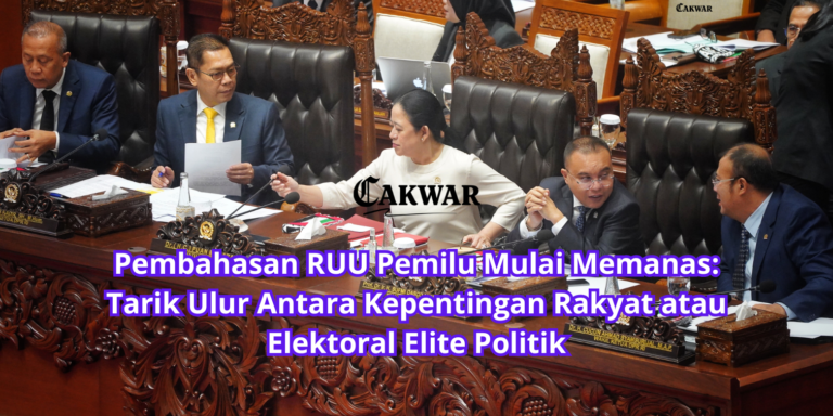 Pembahasan RUU Pemilu Mulai Memanas: Tarik Ulur Antara Kepentingan Rakyat atau Elektoral Elite Politik