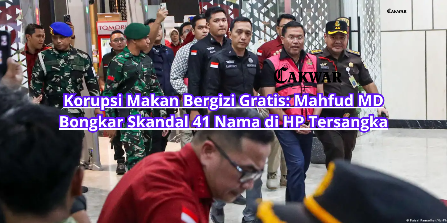 Korupsi Makan Bergizi Gratis: Mahfud MD Bongkar Skandal 41 Nama di HP Tersangka