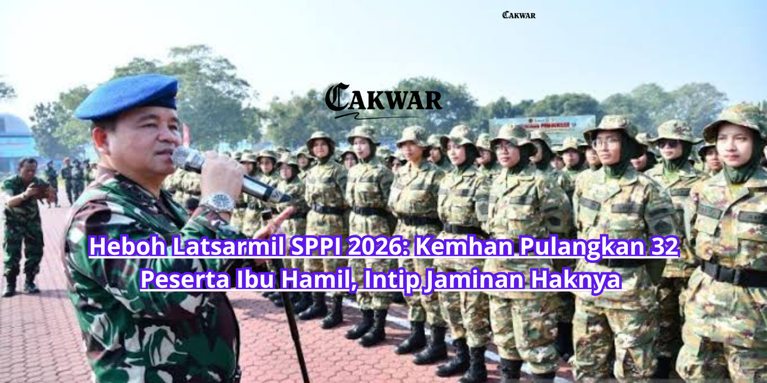 Heboh Latsarmil SPPI 2026: Kemhan Pulangkan 32 Peserta Ibu Hamil, Intip Jaminan Haknya