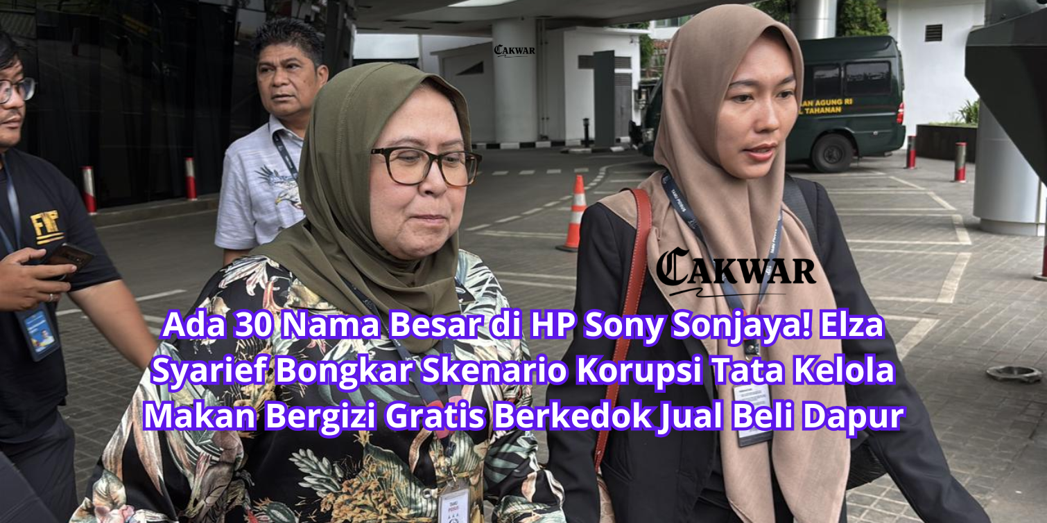 Ada 30 Nama Besar di HP Sony Sonjaya! Elza Syarief Bongkar Skenario Korupsi Tata Kelola Makan Bergizi Gratis Berkedok Jual Beli Dapur