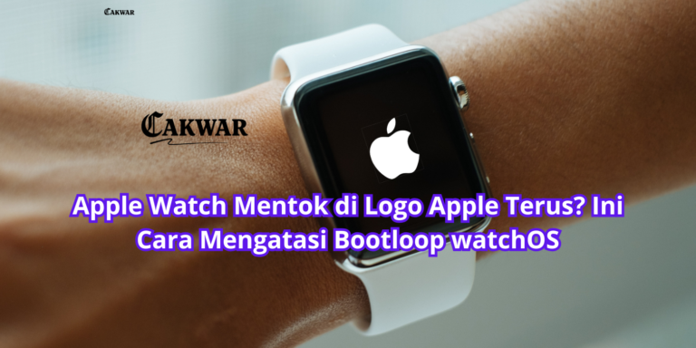 Apple Watch Mentok di Logo Apple Terus? Ini Cara Mengatasi Bootloop watchOS